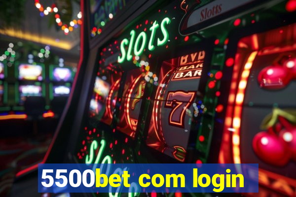 5500bet com login